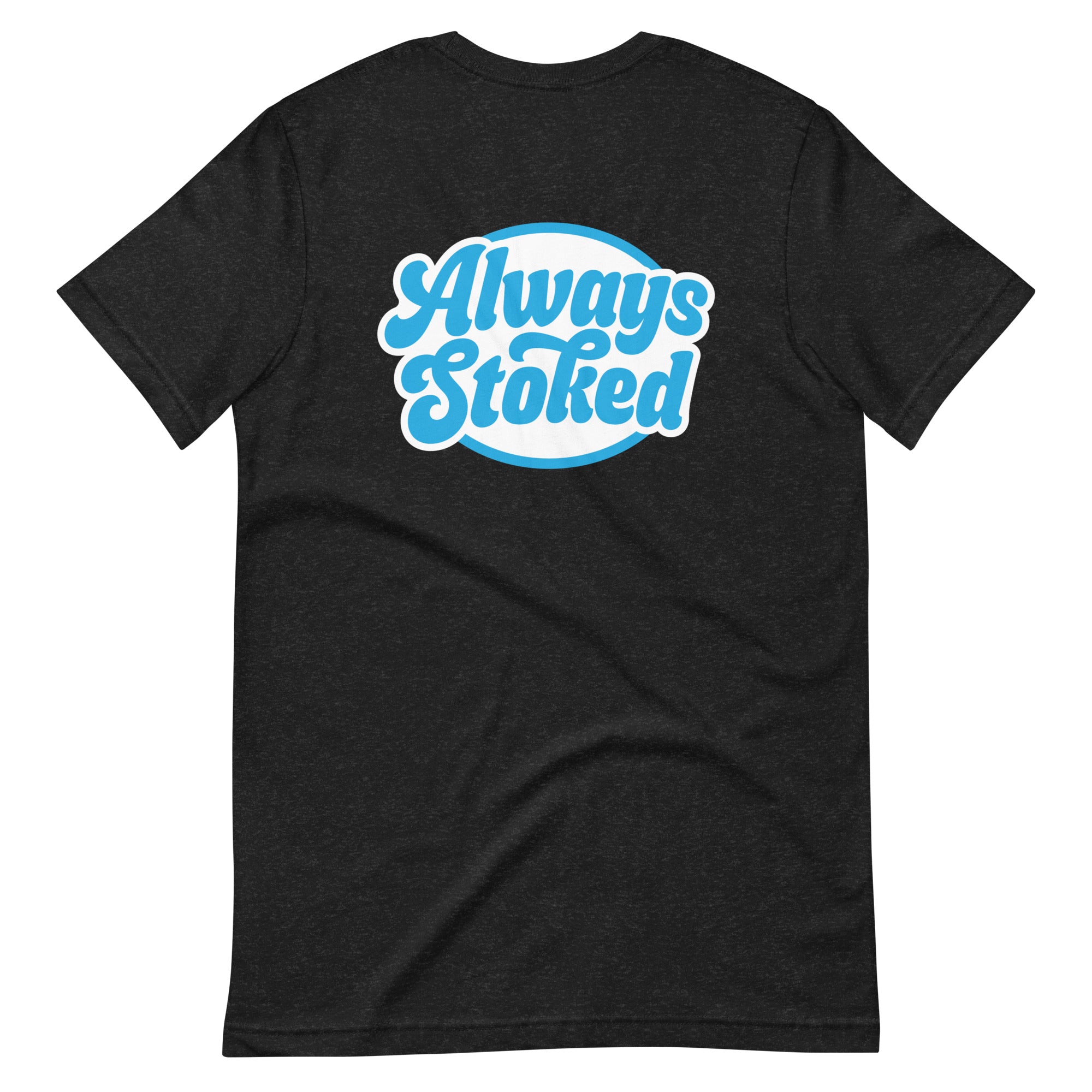 Always Stoked Tee