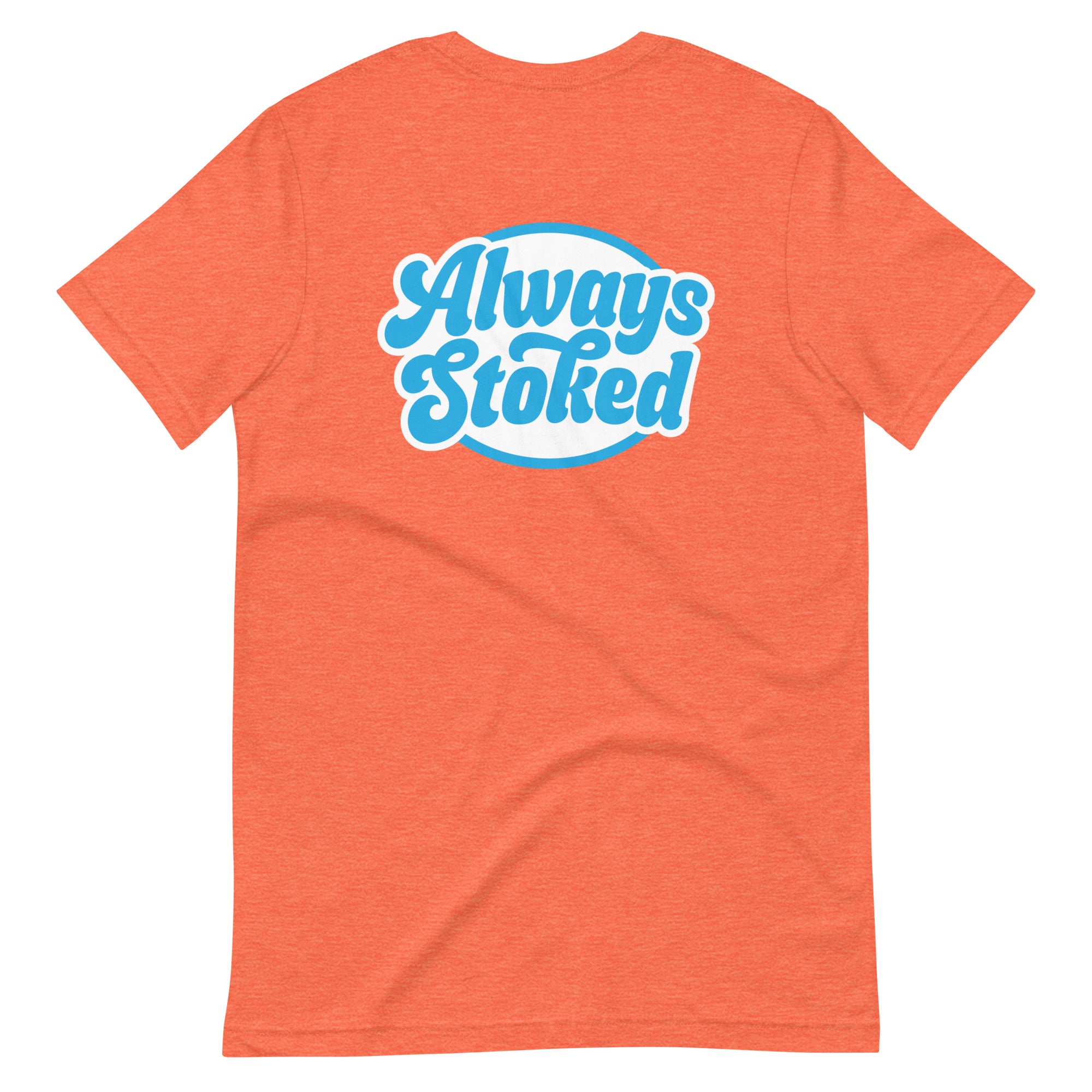 Always Stoked Tee