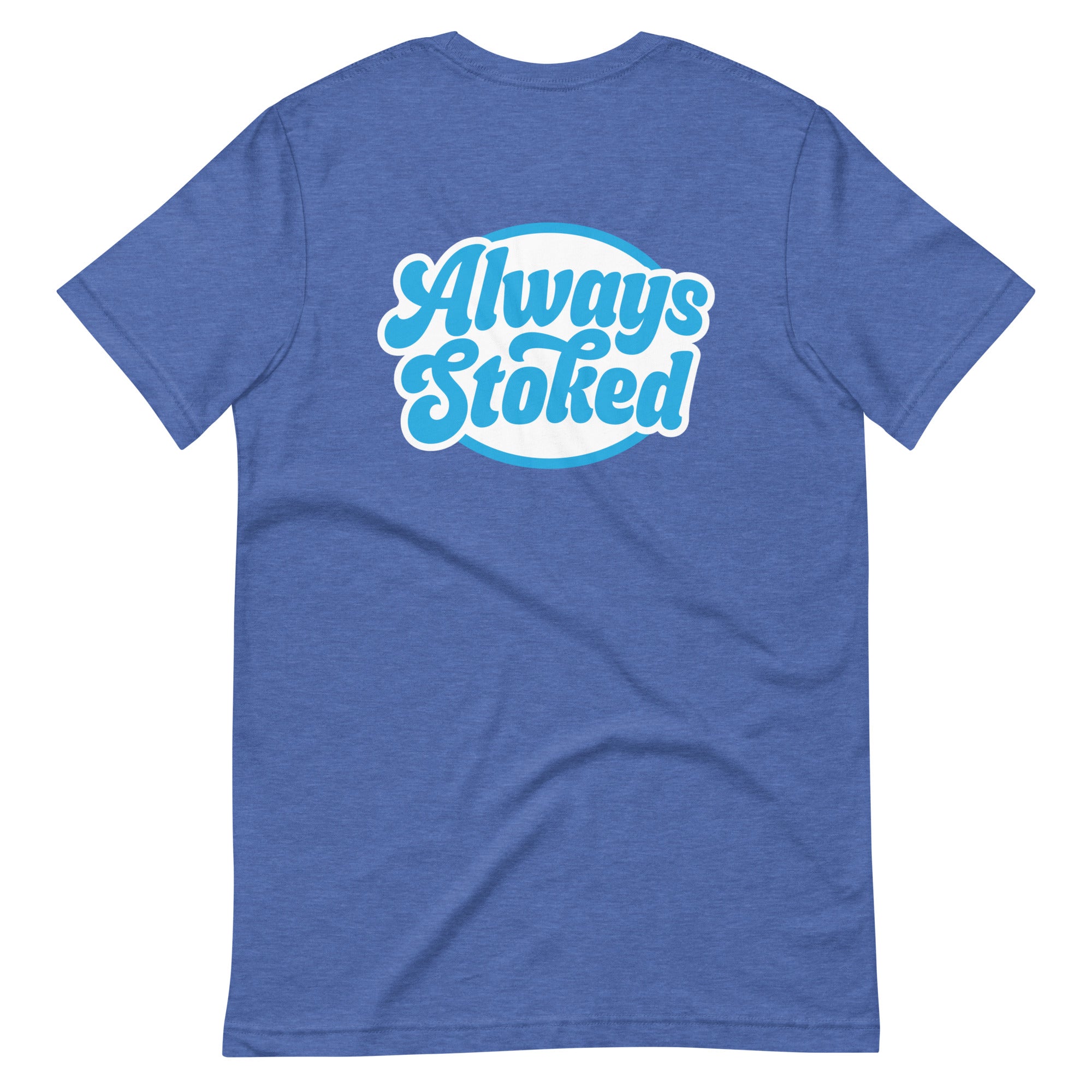 Always Stoked Tee