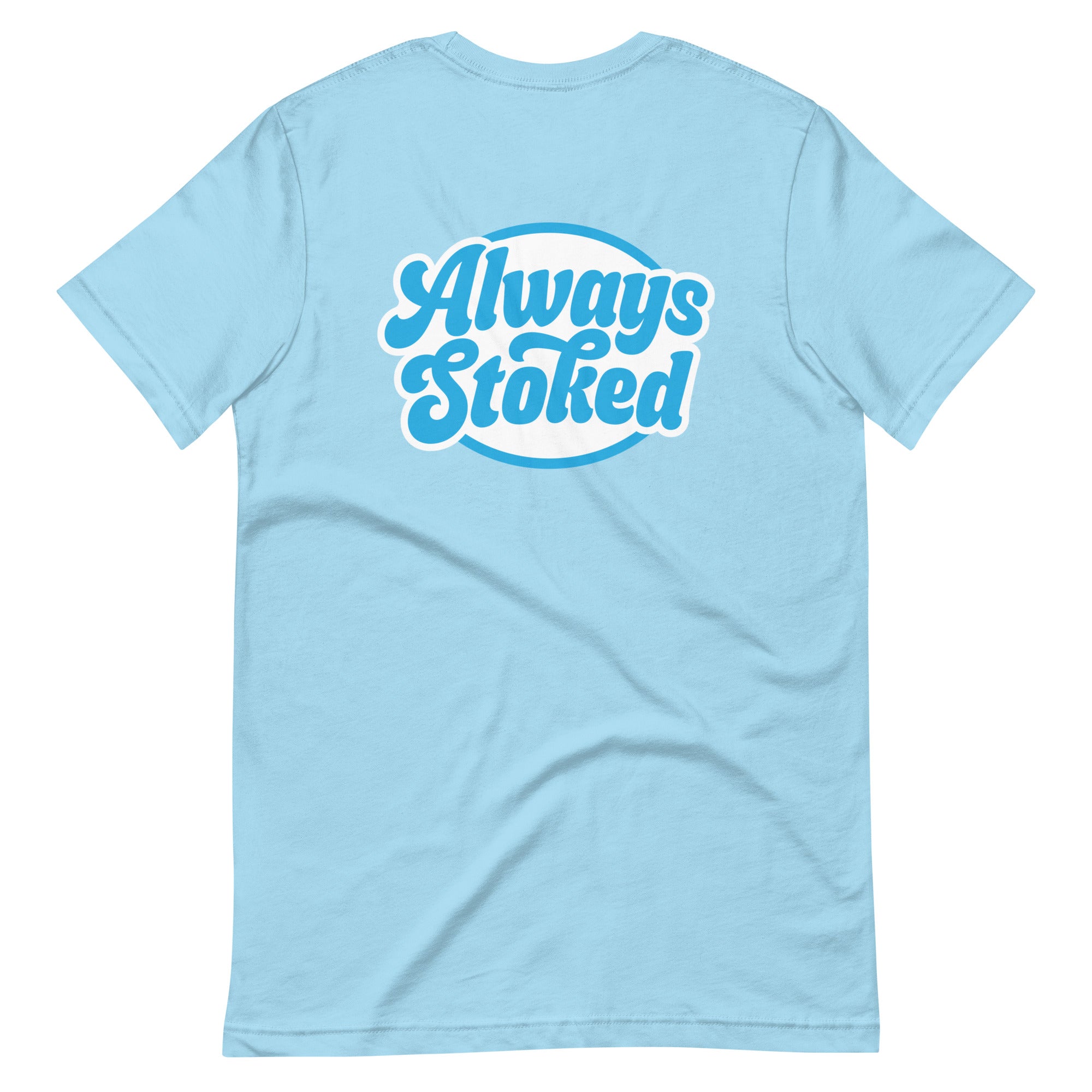 Always Stoked Tee